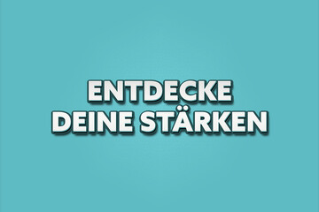 Entdecke Deine Staerken (Discover your strengths) - A turquoise banner illustration with white text.