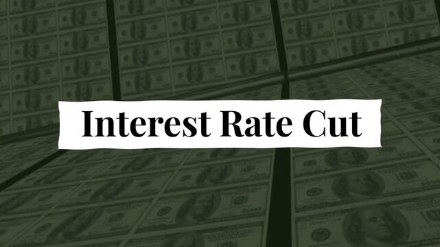 Interest Rate Cut title with printing dollar bills background animation