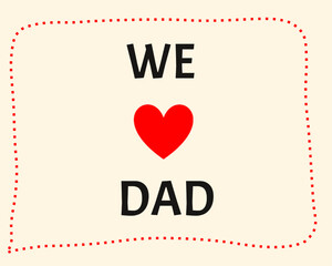 we love dad hand drawn