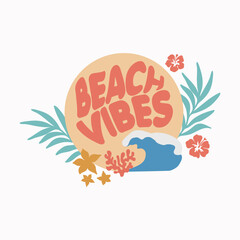 Beach vibes lettering. Tropical logo with hibiscus flowers, palms leaves, sea wave and sun. Summer fabric textile print. Vector isolated  background.
