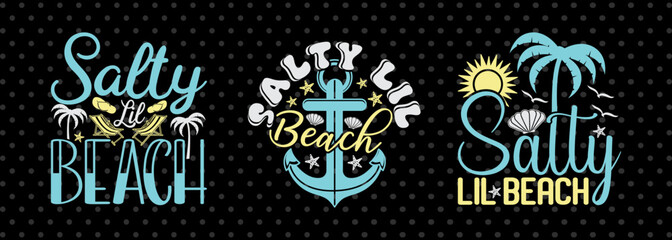 Salty Lil Beach SVG Beach Life Vacation With Sea Beach Design Bundle Beach Quote Design