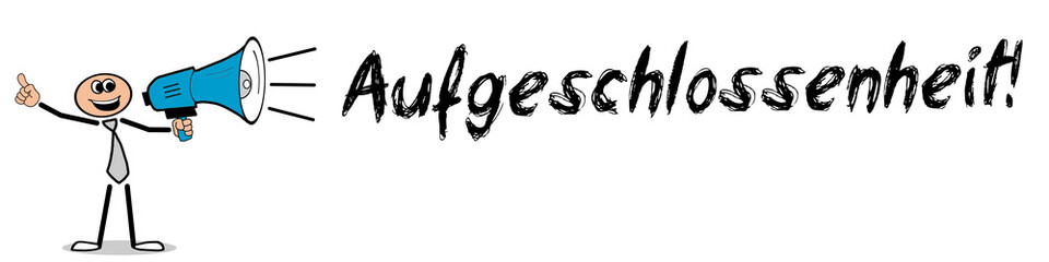 Fototapeta premium Aufgeschlossenheit!