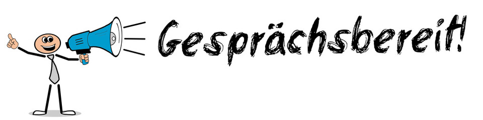 Gesprächsbereit!