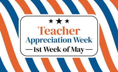 Teacher Appreciation Week Honors the Dedication, Impact, and Commitment of Teachers in Shaping Future Generations