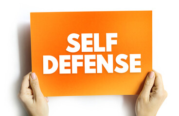 Self Defense is a countermeasure that involves defending the health and well-being of oneself from harm, text concept on card