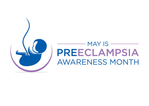  Preeclampsia Awareness Month, a time dedicated to raising awareness about this potentially life-threatening pregnancy complication.