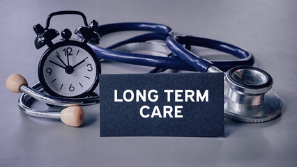 Healthcare and medical concept. Tag written with 'Long Term Care' 