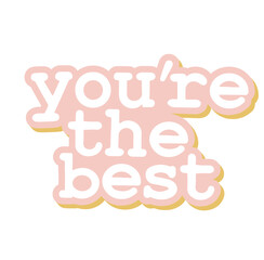 you're the best text
