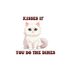 kisses if you do the dishes - - funny sarcasm quotes
