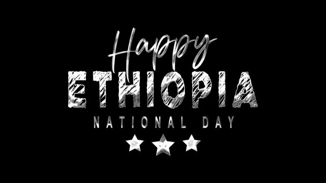 Happy Ethiopia National Day text animation in silver. Suitable for celebrating Ethiopian independence, cultural events, commemorations, or national pride designs.
