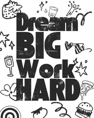 Dream Big Work Hard Printable Wall Art