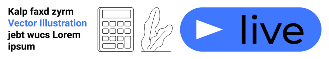 Blue play button with Live text, outlined calculator, minimalist plant leaves, placeholder text. Ideal for education, technology, livestream events, tutorials, webinars finance simple landing page