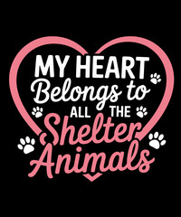 My Heart Belongs To Shelter Animals, Animal Rescue Worker