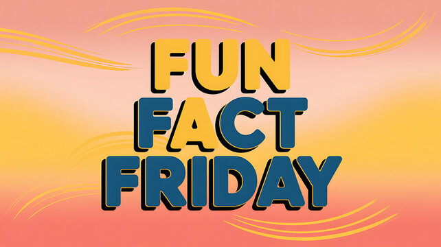 fun fact friday