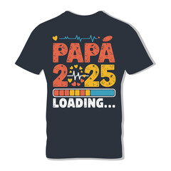 Dad Lover T-Shirt Design “Papa 2025 Loading” Digital PNG Vector for Sublimation | Men’s & Boys Tee Printable Art