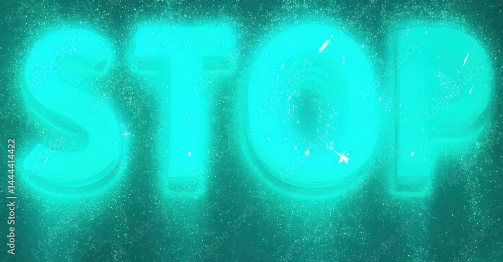 Fototapete bright turquoise lettering spells stop against dark teal background. sparkles add visual interest, c
