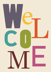 Welcome sign with colorful letters spelling welcome
