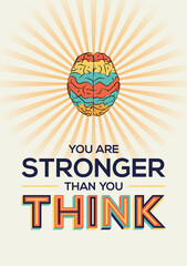 You are stronger than you think quote in modern typography. Famous quote in geometric style. Concept of thinking for banner, magazine, wall graphics and typography poster.
