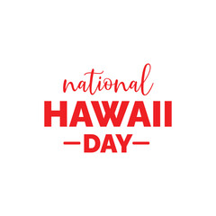 National Hawaii Day poster vector illustration. Waving Hawaii flag frame vector. Abstract Hawaii state flag symbol. Template for background, banner, card. July 5 every year. Important day