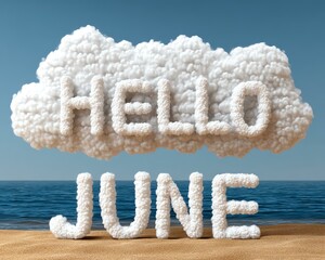 Hello June text Cloud-shaped text displays "Hello June" over a tranquil ocean scene, evoking summer vibes.