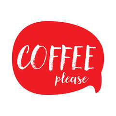 Coffee Please sign red speech bubble