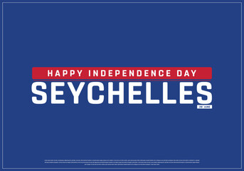 Independence Day of Seychelles on a dark background, Vector design of Independence Day of Seychelles, Typographic Design of Seychelles National Day, Flag typography of Seychelles