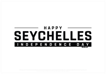 Independence Day of Seychelles on a white background, Vector design of Independence Day of Seychelles, Typographic Design of Seychelles National Day, Black typography of Seychelles