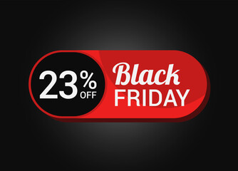 Black Friday 23% OFF Sale Sticker. Black Friday Sale Label. Twenty three, percent sale tag. Typography. Template for Banner, Promotion, Advertising, Web, Social Media post, Ads. Coupon. Vector.