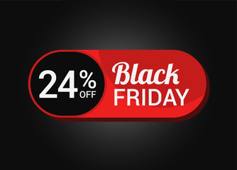 Black Friday 24% OFF Sale Sticker. Black Friday Sale Label. Twenty four, percent sale tag. Typography. Template for Banner, Promotion, Advertising, Web, Social Media post, Ads. Coupon. Vector.