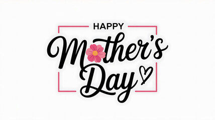 Happy Mothers Day Elegant Calligraphy Design with Flower