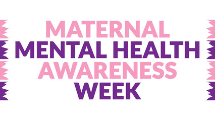Maternal Mental Health Awareness Week text with side lines on a White background. Which is observed every year in May to celebrate Maternal Mental Health Awareness Week.