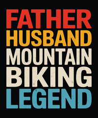 Father Husband MTB Legend T-Shirt