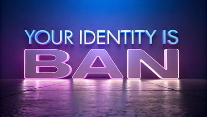 Your identity is ban text 