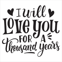 i will love you for a thousand years