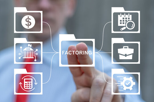 Factoring Business Finance Banking concept. Business person using virtual touch screen push text: FACTORING.