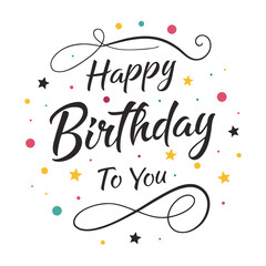 Decorative Scripted 'Happy Birthday To You' Text with Colorful Dots and Stars Design