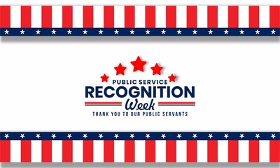 
Public Service Recognition Week , celebrated to honor and respect the services of men and women. Patriotic backdrop