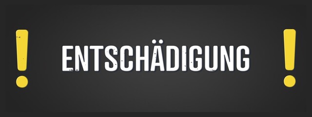 Entschaedigung (Compensation) - A blackboard illustration with white text.