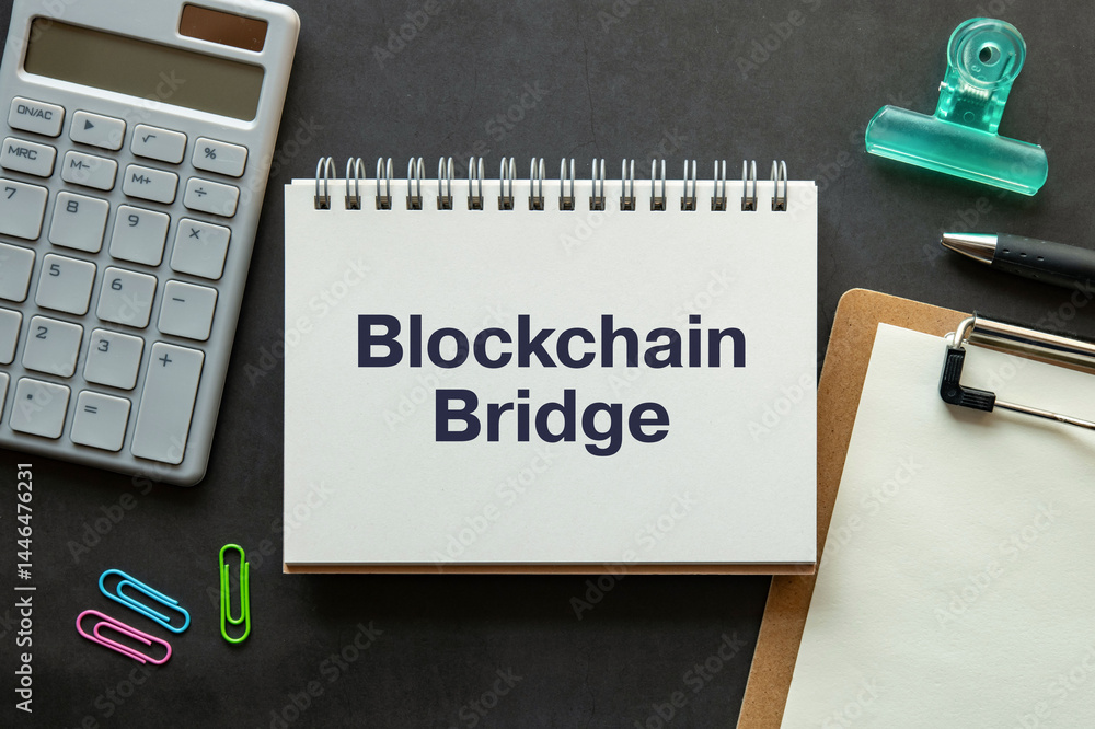 Poster there is notebook with the word blockchain bridge. it is as an eye-catching image.