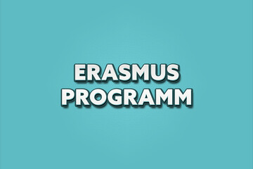 Erasmus Programm (Erasmus program) - A turquoise banner illustration with white text.