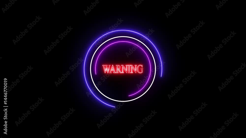 Poster neon warning sign animation with glowing circular light effect on black background