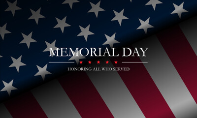 Memorial day background design with Honoring all who served text  