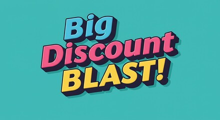 Big Discount Blast Text Design on Turquoise Background