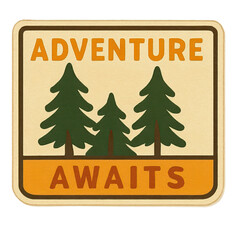 Three evergreen trees with the words "ADVENTURE AWAITS" in bold letters above and below.