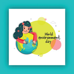 World Environment Day Post with Illustration of Cute Girl Hugging Earth for Love and Care.