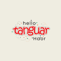 Hello Tanguar Hour text design
