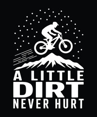 A Little Dirt Never Hurt T-Shirt