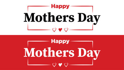 Mother's day greeting card. Vector banner with red hearts. Symbol of love and calligraphy text on white and red background. Happy Mothers Day Text Style