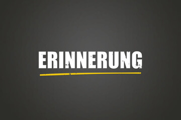 Erinnerung (Memory) - A blackboard with white text.