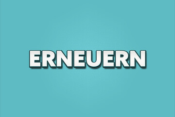 erneuern (renew) - A turquoise banner illustration with white text.